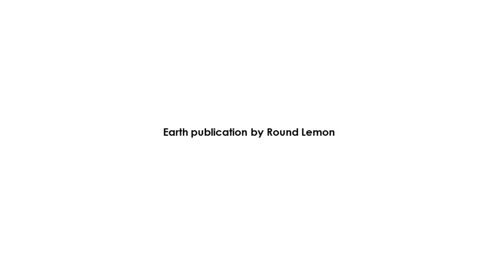 Earth publication by Round Lemon